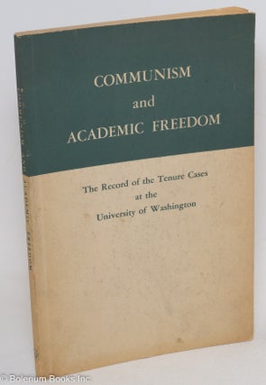 Cat.No: 176790 Communism and academic freedom; the record of the tenure cases at the...