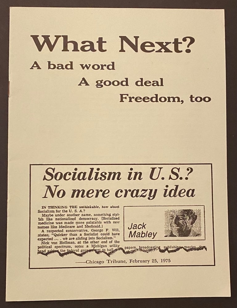 Cat.No: 176819 What next? A bad word, a good deal, freedom, too. [cover title] An idea whose time has come? [caption title]. Jessie Lloyd O'Connor.