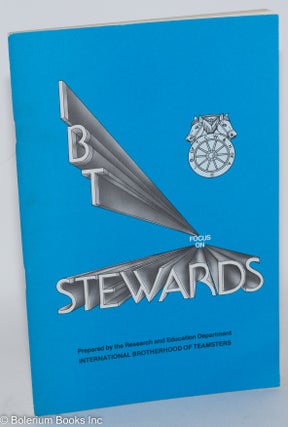 Cat.No: 176840 Steward's manual (cover title IBT focus on stewards). Research,...