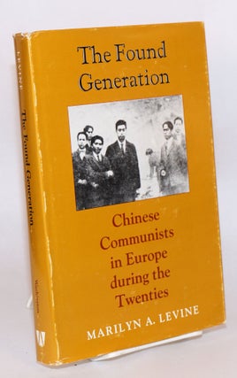 Cat.No: 176855 The found generation: Chinese communists in Europe during the Twenties....