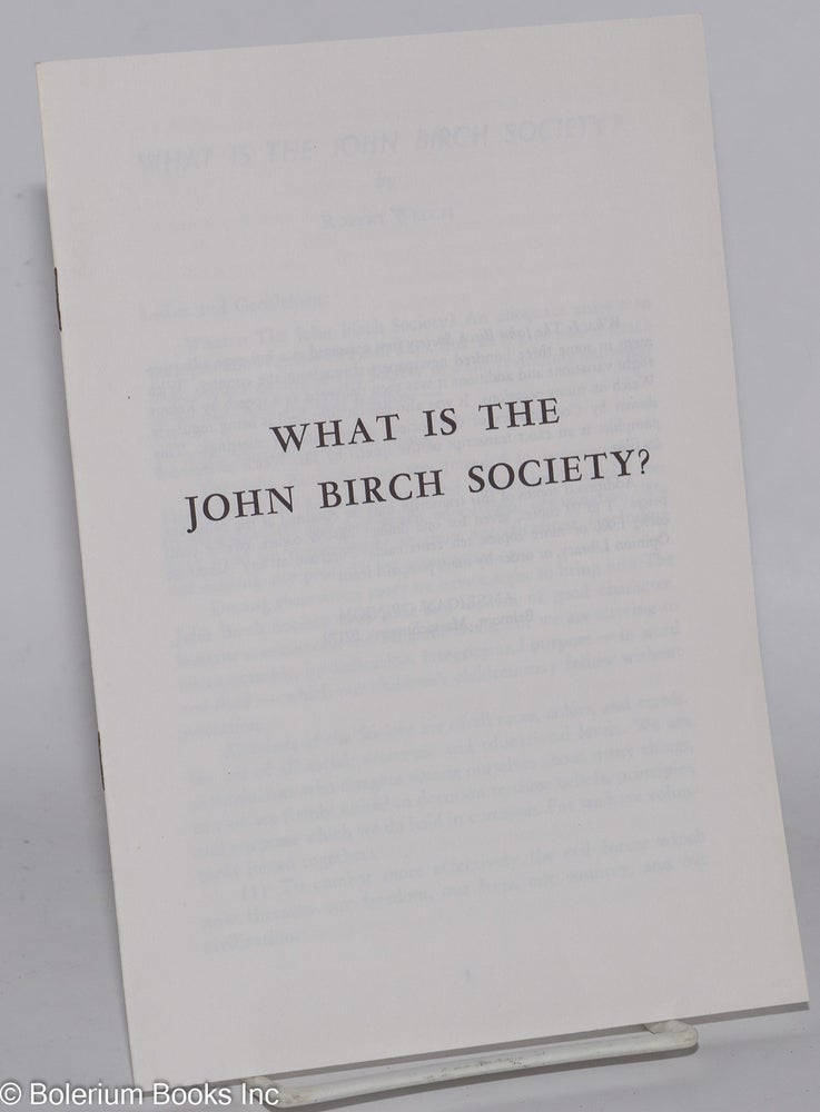 Cat.No: 176940 What is the John Birch Society? Robert Welch.