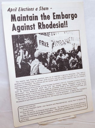 Cat.No: 176990 April elections a sham - Maintain the embargo against Rhodesia [handbill