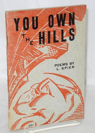 Cat.No: 17705 You own the hills, and other poems. Leonard Spier