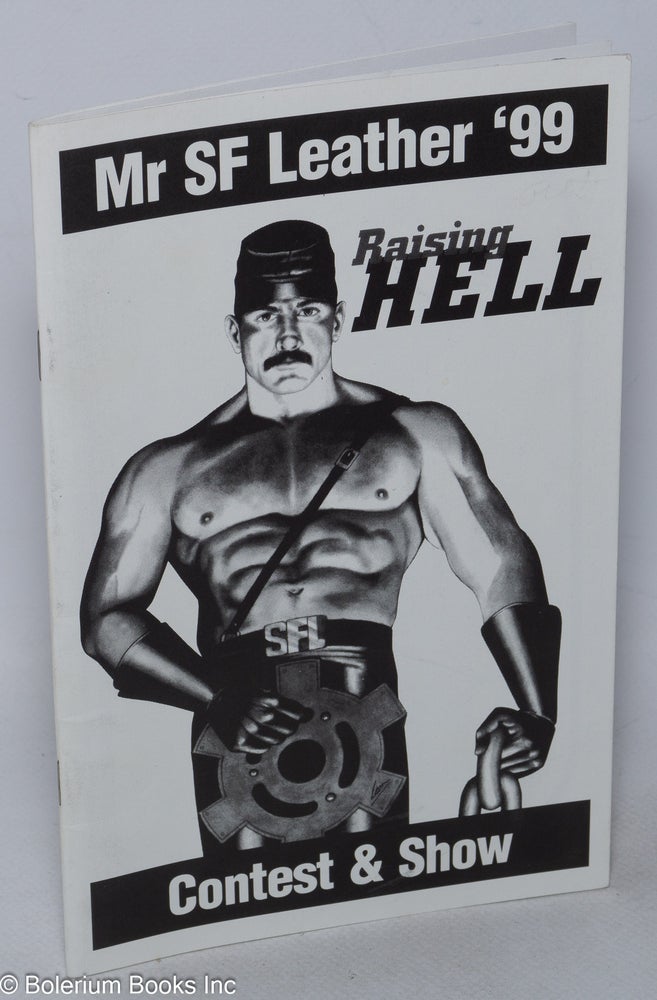 Cat.No: 177293 Mr. San Francisco Leather '99 Contest and Show: Raising Hell [program] [cover title Mr SF Leather '99]