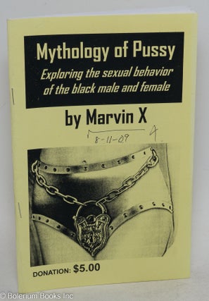 Cat.No: 177338 Mythology of pussy: exploring the sexual behavior of the black male and...