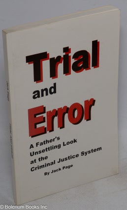 Cat.No: 177664 Trial and error: a father's unsettling at the criminal justice system....