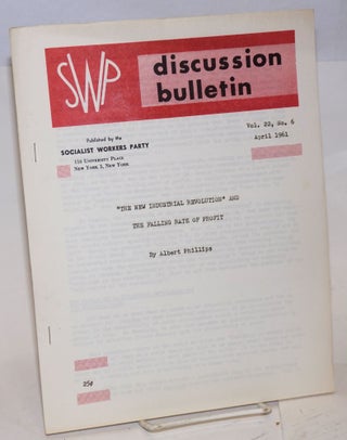 Cat.No: 177767 SWP discussion bulletin, vol. 22, no. 6 (April, 1961). Socialist Workers...