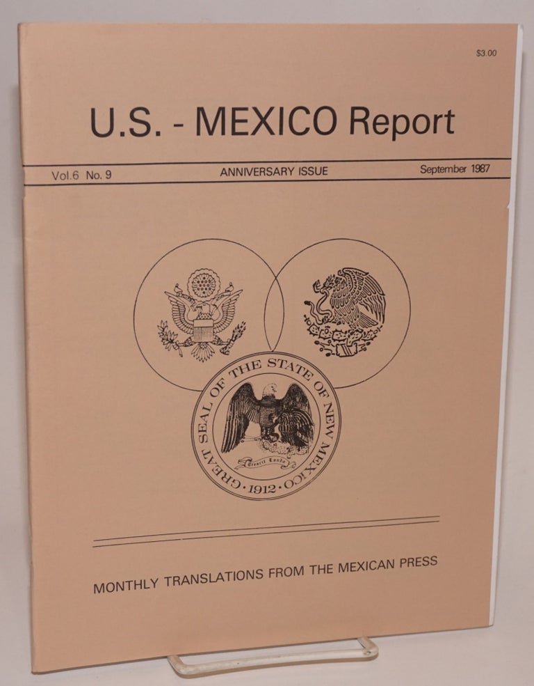 Cat.No: 177858 U.S. - Mexico report: vol. 6, no. 9, September 1987, anniversary issue
