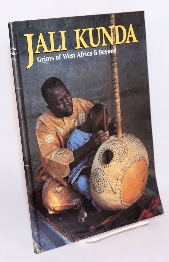 Cat.No: 177936 Jali Kunda: Griots of West Africa and Beyond. Matthew Kopka, Iris Brooks.
