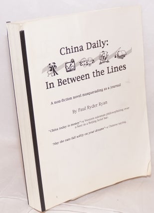 Cat.No: 178009 China Daily: in between the lines. A non-fiction novel masquerading as a...