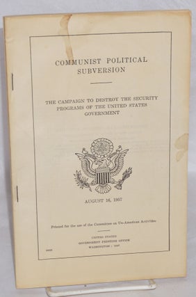 Cat.No: 178033 Communist political subversion. The campaign to destroy the security...