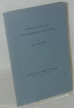 Cat.No: 178096 Changing Faces in Max Beerbohm's Caricature: an account of Beerbohm's...