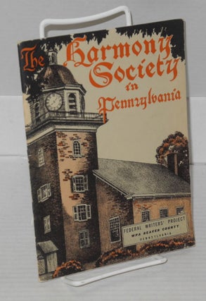 Cat.No: 178128 The Harmony Society in Pennsylvania: Federal Writers' Project, WPA Beaver...