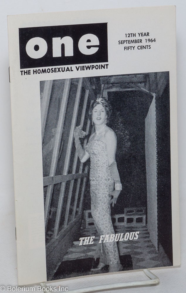 Cat.No: 178232 ONE Magazine; the homosexual viewpoint; vol. 12, #9 September 1964: The Fabulous Miss Destiny. Don Slater, Gary Teller James Colton Marcel Martin, Miss Destiny, Joseph Hansen.