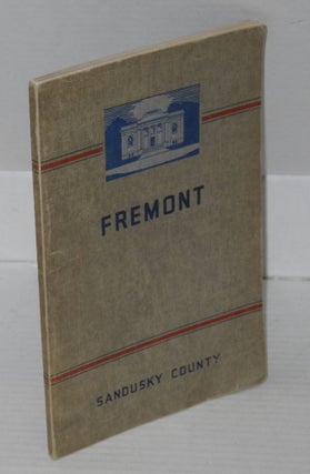 Cat.No: 178250 Fremont and Sandusky County. Workers of the Writers' Program of the Work...