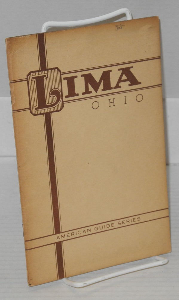 Cat.No: 178255 A guide to Lima and Allen County Ohio. the Federal Writers' Project Works Progress Administration in Ohio.