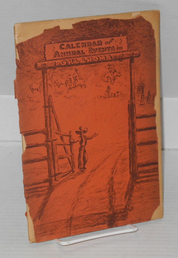 Cat.No: 178256 Calendar of Annual events in Oklahoma sponsored by the Oklahoma State Travel and Tourist Bureau. Jim Thompson, Wallace Simpson, Works Progress Administration in the State of Oklahoma Federal Writers' Project of Oklahoma.