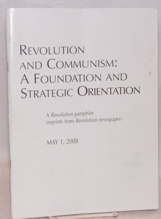 Cat.No: 178275 Revolution and Communism: a foundation and strategic orientation....
