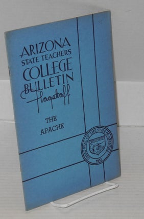 Cat.No: 178285 The apache: Arizona State Teachers College bulletin: volume 20, number 1,...