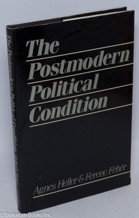 Cat.No: 178562 The Postmodern Political Condition. Agnes Heller, Ferenc Feher
