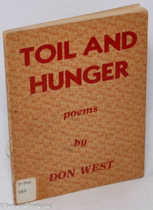 Cat.No: 178738 Toil and hunger, poems. Introduction by Jesse Stuart. Don West, Jesse...