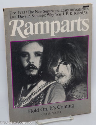 Cat.No: 178892 Ramparts: vol. 12, no. 5, December 1973; hold on, its coming (the third...