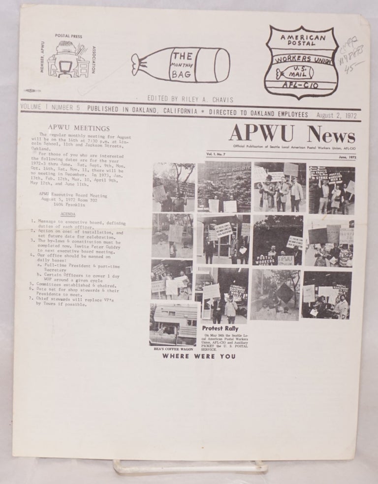 Cat.No: 178893 The monthly bag: APWU news official publication of Seattle Local American Postal Workers Union, AFL-CIO, volume 1, number 5, published in Oakland, California, directed to Oaklnad employees, August 2, 1972. Riley A. Chavis.