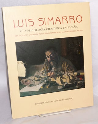 Cat.No: 178972 Luis Simarro y la psicologia cientifica en Espana; cien anos de la catedra...