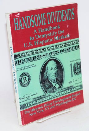 Cat.No: 179002 Handsome Dividends, a handbook to demystify the Hispanic market. Siobhan...