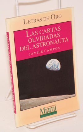Cat.No: 179125 Las cartas olvidadas del astronauta [poetry]. Javier Campos