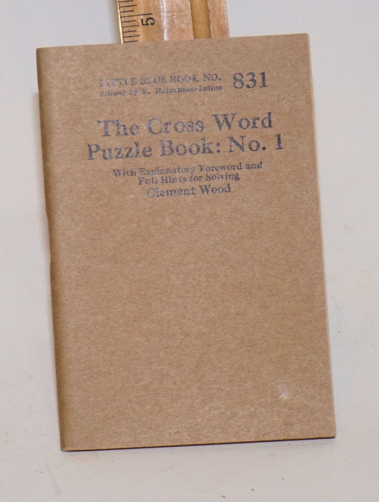 Cat.No: 179295 The cross word puzzle book: no. 1. With explanatory foreword and full hints for solving. Clement Wood.