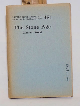 Cat.No: 179300 The stone age. Clement Wood