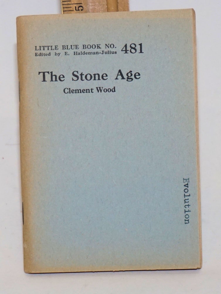 Cat.No: 179300 The stone age. Clement Wood.