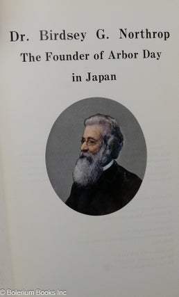 Dr. Birdsey G. Northrop: the founder of Arbor Day in Japan