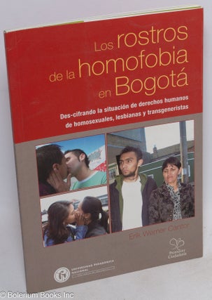 Cat.No: 179469 Los rostros de la homofobia en Bogotá: des-cifrando la situación de...
