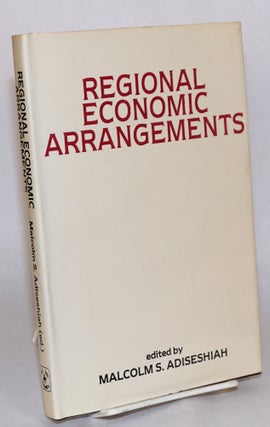 Cat.No: 179499 Regional Economic Arrangements. Malcolm S. Adiseshiah