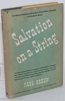 Cat.No: 179596 Salvation on a string and other tales of the South. Paul Green