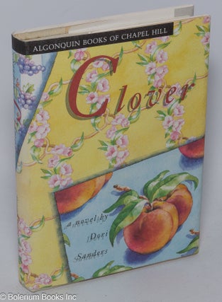 Clover: a novel [inscribed & signed]