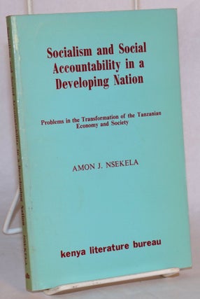 Cat.No: 179654 Socialism and Social Accountability in a Developing Nation; problems in...