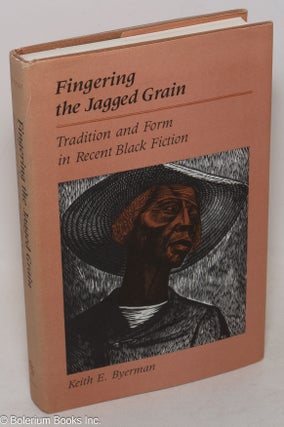 Cat.No: 179970 Fingering the jagged grain: tradition and form in recent Black fiction....