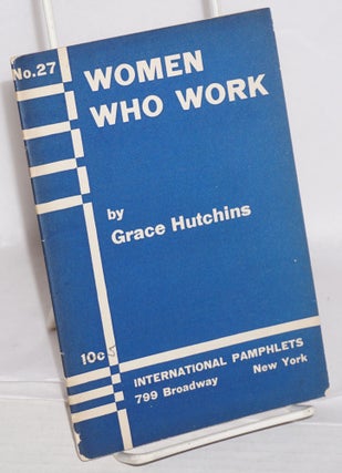Cat.No: 18004 Women Who Work. Grace Hutchins