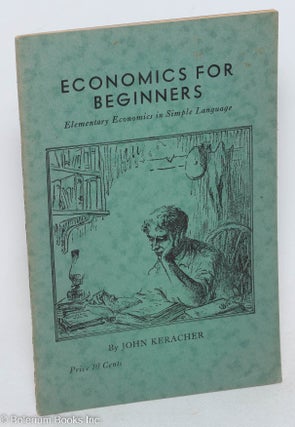 Cat.No: 18006 Economics for beginners: elementary economics in simple language. John...