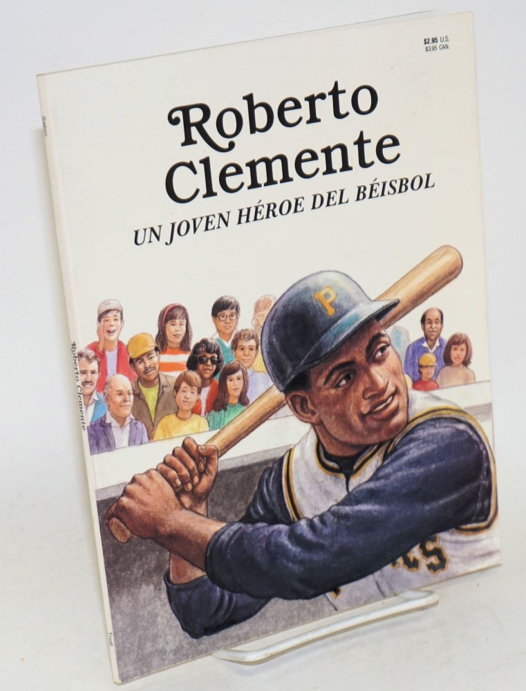 Cat.No: 180243 Roberto Clemente un joven héroe del bésbol. Louis Sabin, escrito, ilustrado Marie DeJohn.