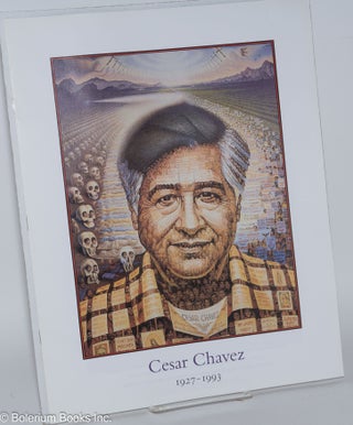 Cat.No: 180271 Cesar Chavez 1927 - 1993. Octavio Ocampo, No on O. Campaign