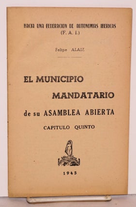 Cat.No: 180289 El municipio mandatario de su asamblea abierta. Felipe Alaiz