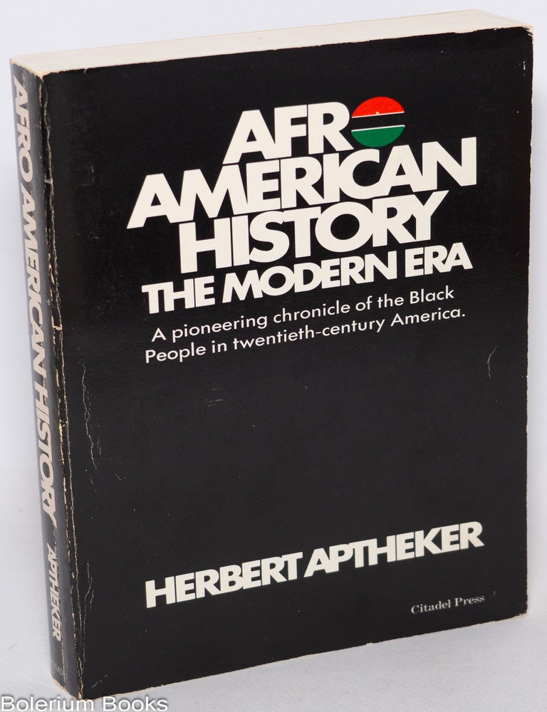 Cat.No: 180386 Afro-American history: the modern era. Herbert Aptheker.