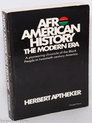 Cat.No: 180386 Afro-American history: the modern era. Herbert Aptheker
