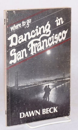 Cat.No: 180467 Where to go dancing in San Francisco. Dawn. Sharon Elliot Beck, Rain...