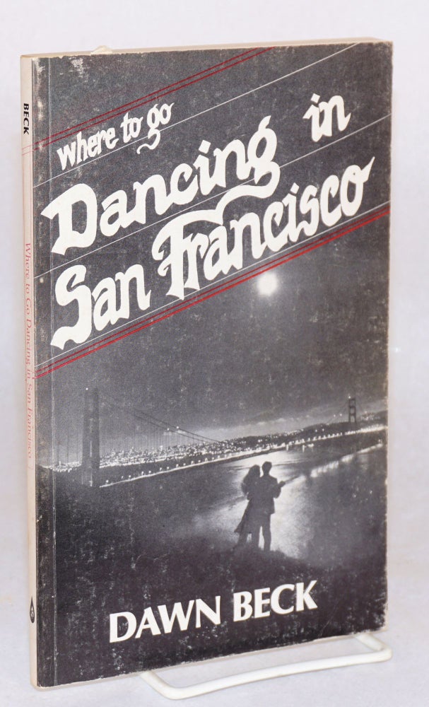 Cat.No: 180467 Where to go dancing in San Francisco. Dawn. Sharon Elliot Beck, Rain Blockley, /designers.