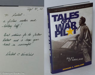Cat.No: 180650 Tales of a war pilot. Richard C. Kirkland